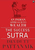 The Success Sutra: An Indian Approach To Wealth | Hardcover